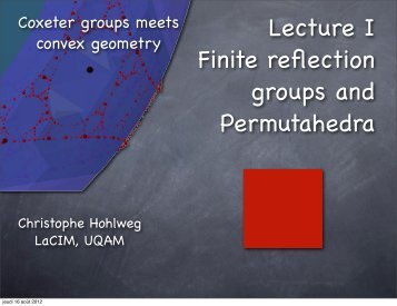 slides of the lectures - Coxeter Groups meet Convex Geometry ...