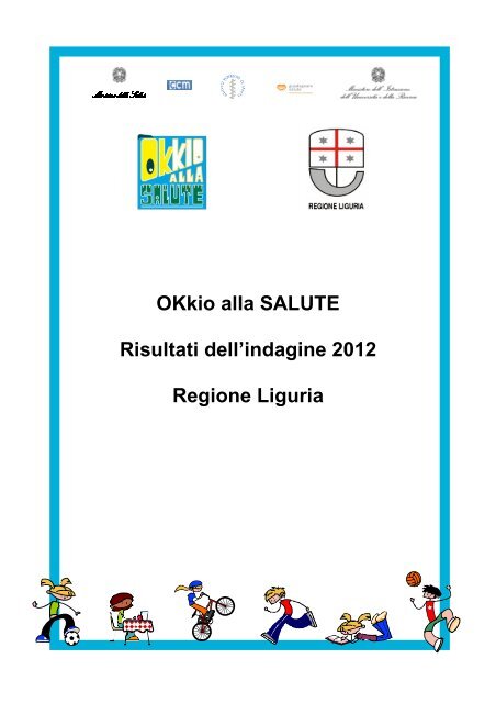OKkio alla Salute. Risultati dell'indagine 2012. Regione Liguria