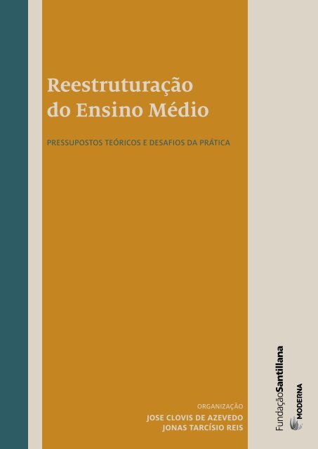 ReestruturaÃ§Ã£o do Ensino MÃ©dio - pressupostos teÃ³ricos e desafios ...