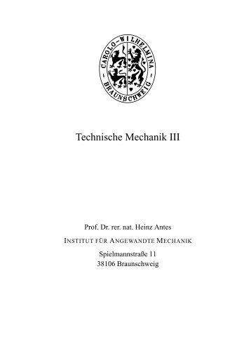 Technische Mechanik III - Institut für Angewandte Mechanik