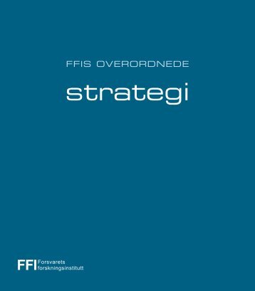 FFIs overordnete strategi - Forsvarets forskningsinstitutt
