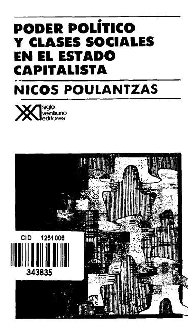 poder-politico-y-clases-sociales-en-el-estado-capitalista-nicos-poulantzas