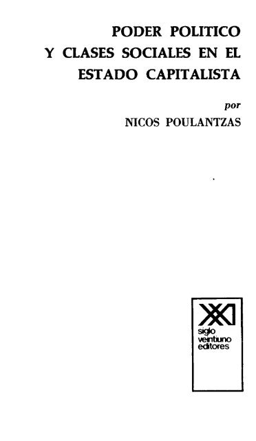 poder-politico-y-clases-sociales-en-el-estado-capitalista-nicos-poulantzas