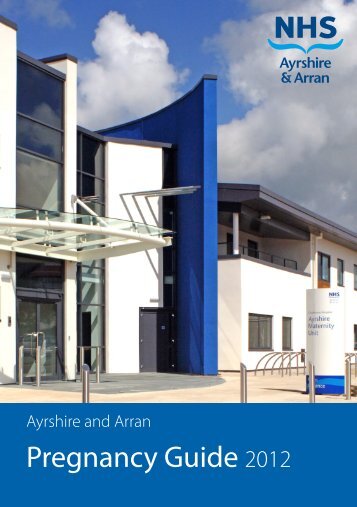 Pregnancy Guide 2012 - NHS Ayrshire and Arran.