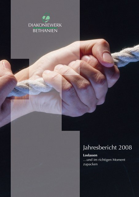 Jahresbericht Diakoniewerk Bethanien 2008 (.pdf)