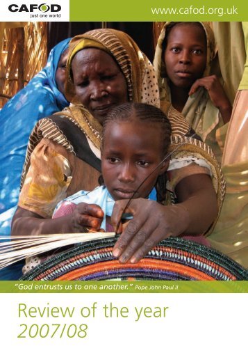 CAFOD Annual Review 2007-2008 (2 MB)