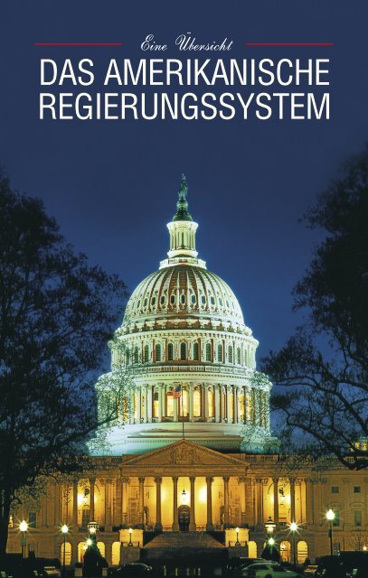 Das amerikanische Regierungssystem &#40;pdf&#41; - Diplomatische ...