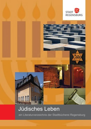 Jüdisches Leben ein Literaturverzeichnis der ... - Stadt Regensburg