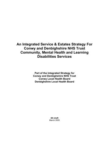 An Integrated Service & Estates Strategy For ... - Health in Wales