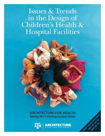 Issues & Trends in the Design of Children's Health & Hospital Facilities