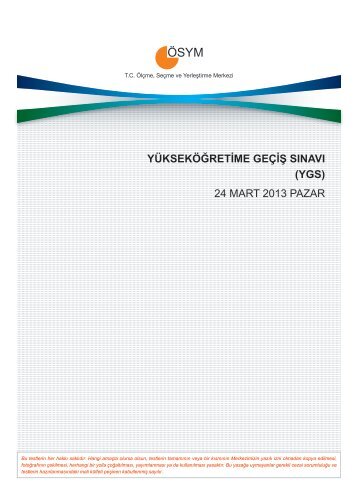 YÜKSEKÖĞRETİME GEÇİŞ SINAVI (YGS) 24 MART 2013 PAZAR