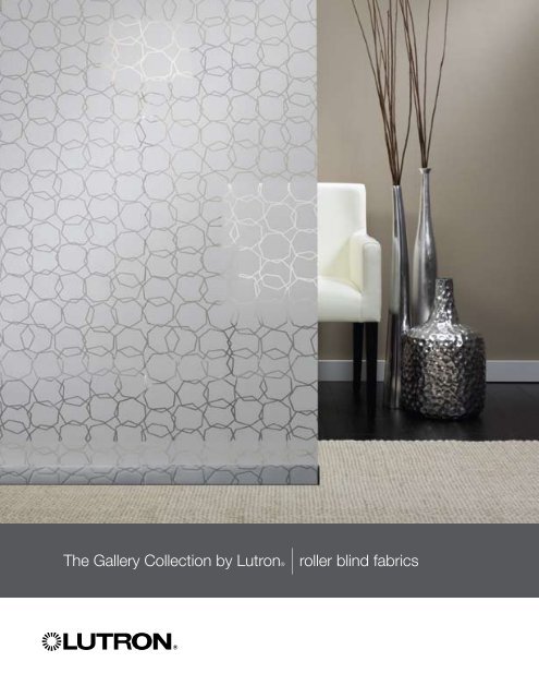 The Gallery Collection by LutronÂ® |roller blind fabrics