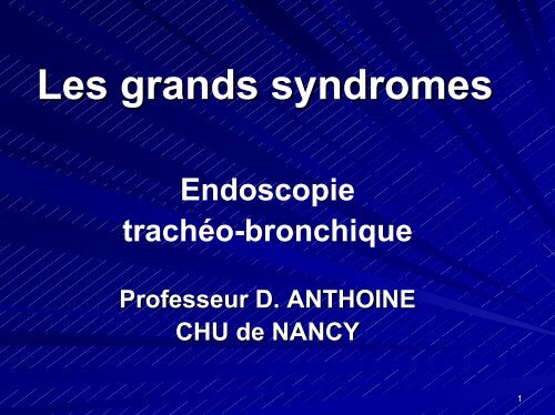 Les grands syndromes: Endoscopie trachÃ©o-bronchique - ammppu