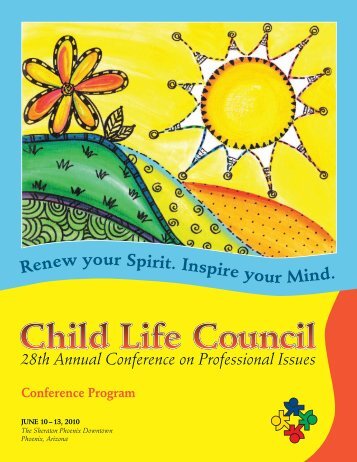 28th AnnuAl ConferenCe on ProfessionAl issues - Child Life Council
