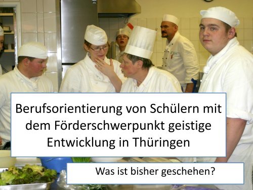 Berufsorientierung der Initiative Inklusion in Thüringen - Die IBS GmbH
