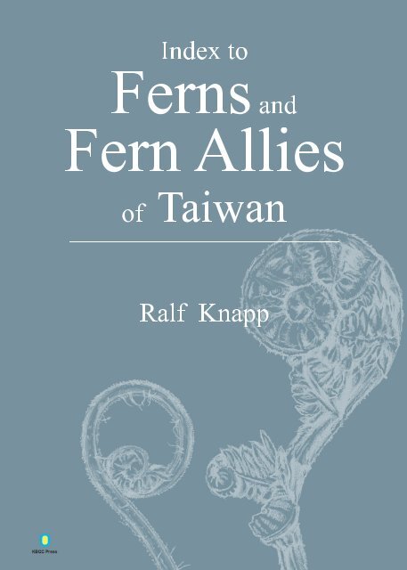 R. Knapp_2014_Index Ferns Fern Allies Taiwan_KBCC