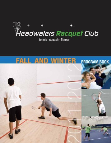 FALL AND WINTER PROGRAM BOOK - Headwaters Racquet Club