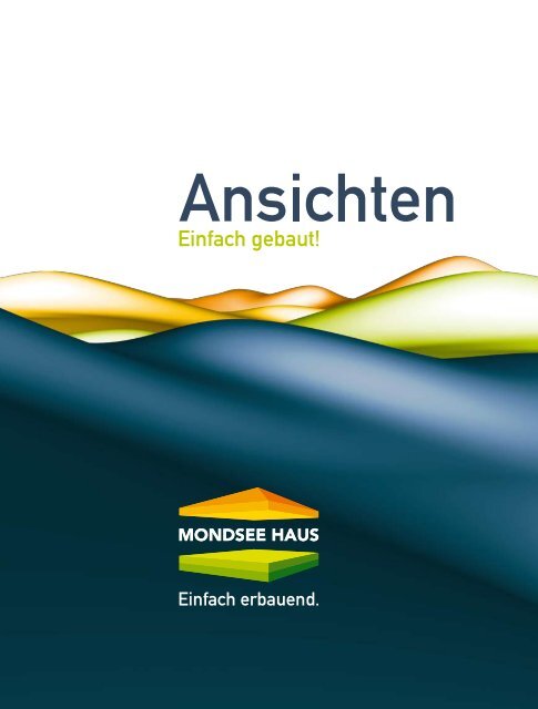 Öffnen MondseeHaus_Katalog_2008.pdf - Mondsee Haus Bau GmbH