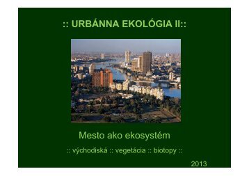 UrbÃ¡nna vegetÃ¡cia - vÃ½chodiskÃ¡, typolÃ³gia, biotopy, ekologickÃ© parky