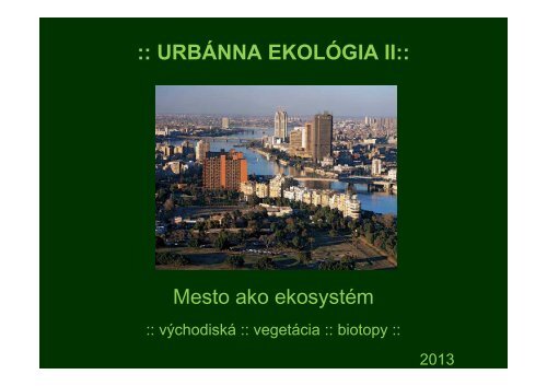 UrbÃ¡nna vegetÃ¡cia - vÃ½chodiskÃ¡, typolÃ³gia, biotopy, ekologickÃ© parky