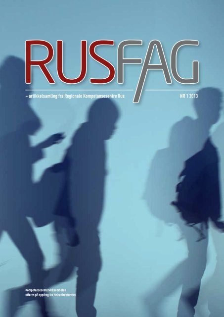 Her kan du lese hele Rusfag 1 2013 - KoRus Bergen