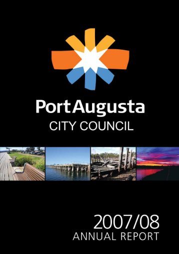 Annual report 2007/2008 - Port Augusta - SA.Gov.au
