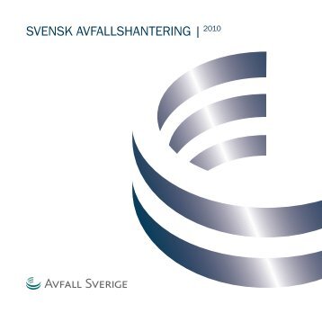 SvenSk AvfAllShAntering |2010 - Avfall Sverige