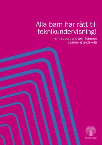 Alla barn har rÃ¤tt till teknikundervisning - TeknikfÃ¶retagen