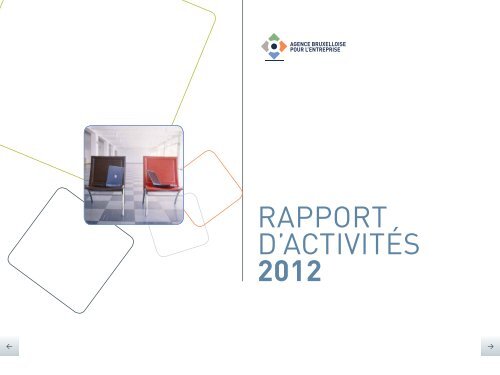 RappoRt d'activitÃ©s 2012 - Brussels Enterprise Agency