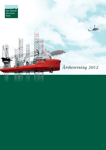 Årsberetning 2012 - Den Danske Maritime Fond
