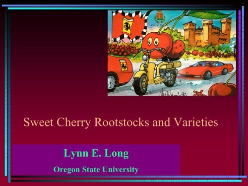 Sweet Cherry Rootstocks and Varieties - Utahhort.org