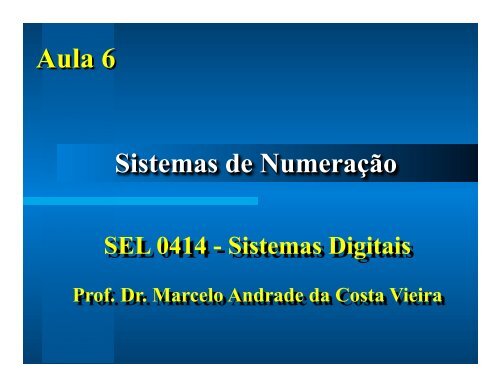 Aula 6 - Sistemas de Numeracao - Iris.sel.eesc.sc.usp.br