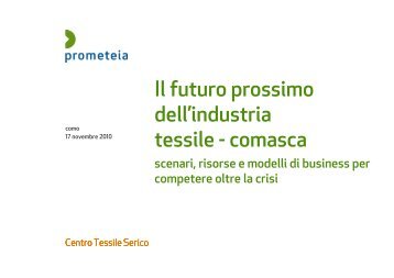 Il futuro prossimo dell'industria tessile - comasca - Camera di ...