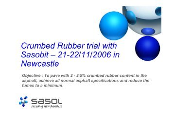 Crumbed Rubber trial with Sasobit – 21-22/11/2006 ... - Sasolwax US