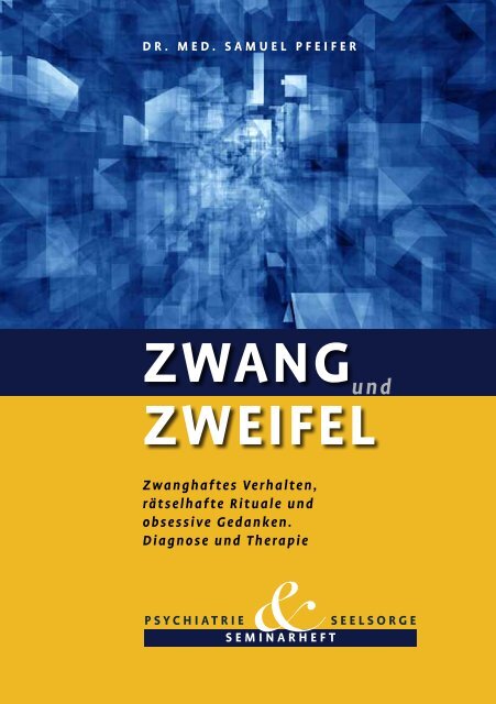 Zwang und Zweifel -- OCD, Zwangskrankheit. - seminare-ps.net