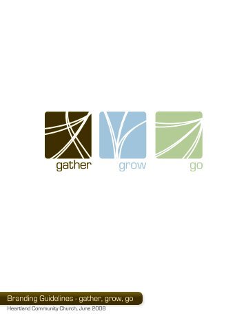 Branding Guidelines - gather, grow, go - Heartland Community Church