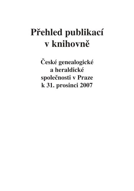 soupis knihovny CGHS 12_2007.indd - Česká genealogická a ...