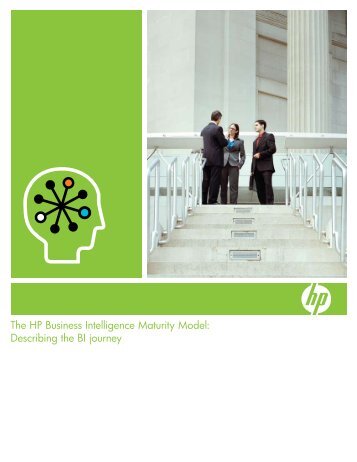 The HP Business Intelligence Maturity Model: Describing the BI ...