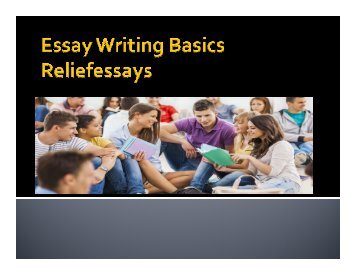 Essay writing basics reliefessays