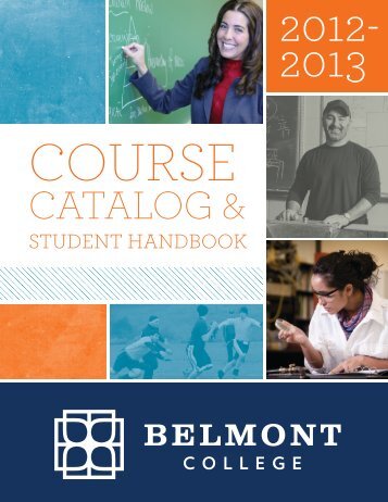 2012-2013 Catalog (pdf) - Belmont College