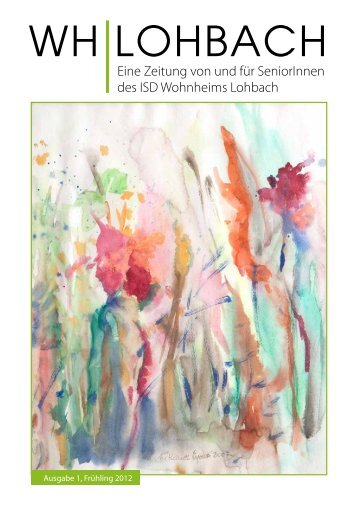 Eine Zeitung von und fÃ¼r SeniorInnen des ISD Wohnheims Lohbach