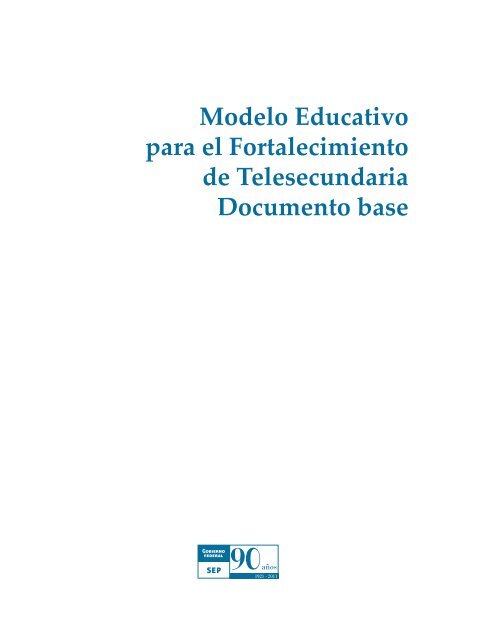 Modelo Educativo para el Fortalecimiento de Telesecundaria ...
