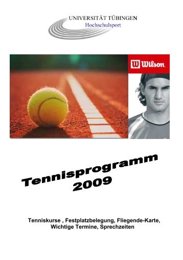 Tenniskurse , Festplatzbelegung, Fliegende-Karte ... - Hochschulsport