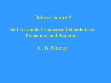 Debye Lecture 8 C. B. Murray - Debye Institute