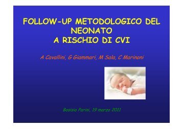 follow-up metodologico del neonato a rischio di cvi - E. Medea