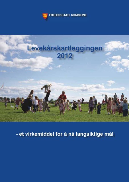 Levekårskartleggingen 2012 - Fredrikstad kommune