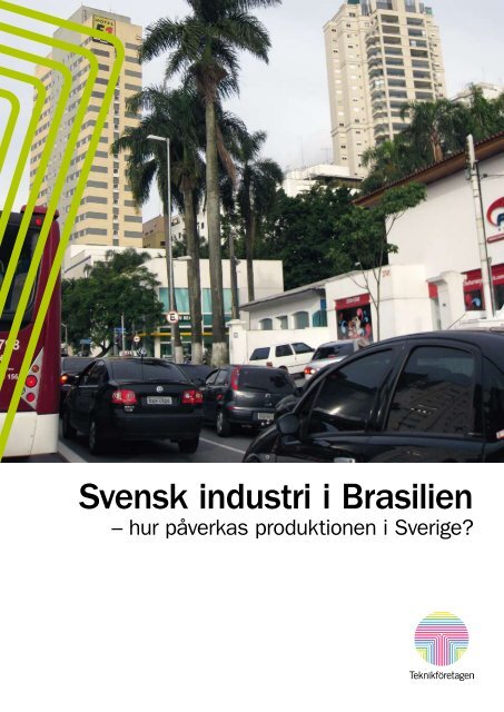 Svensk industri i Brasilien - hur pÃ¥verkas ... - TeknikfÃ¶retagen