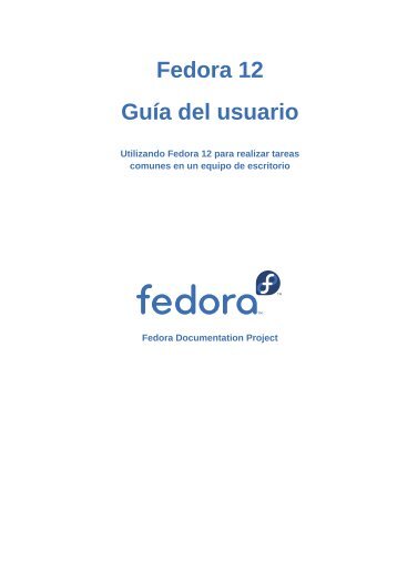 GuÃ­a del usuario - Utilizando Fedora 12 para realizar tareas ...