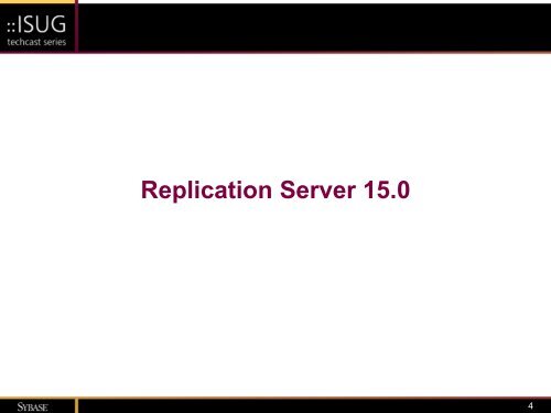 Heterogeneous Data Replication with Sybase Replication Server