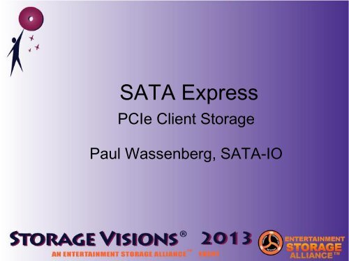 SATA Express PCIe Client Storage - SATA-IO